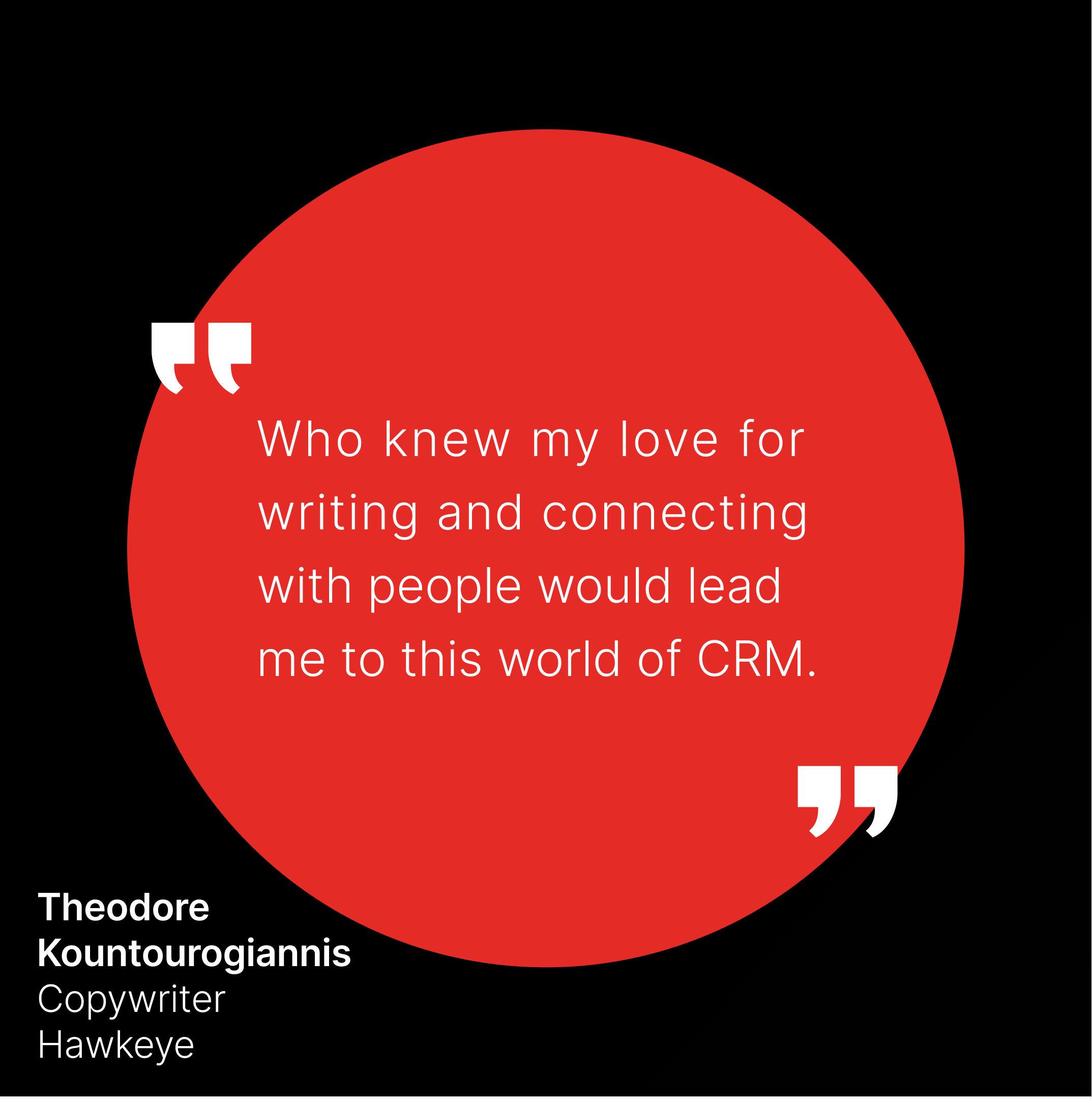 Who knew my love for writing and connecting with people would lead me to this world of CRM
